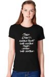 Workshop Graphic Printed T-Shirt for Women | Funny Quote They Don?t Know | English Friends Slogan Stylish T Shirt | Round Neck Netflixx Web Series T Shirts | Half Sleeve Office tees